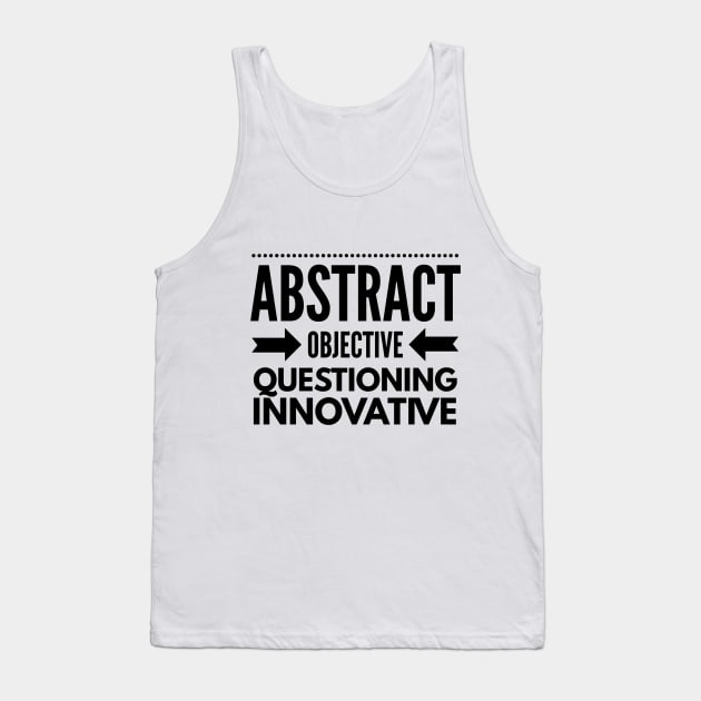 INTP Abstract Objective Questioning Innovative Tank Top by coloringiship